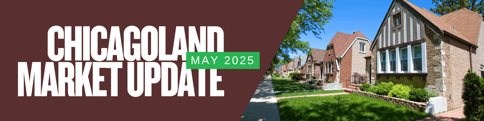 Chicagoland Market Update May 2025, suburban homes view