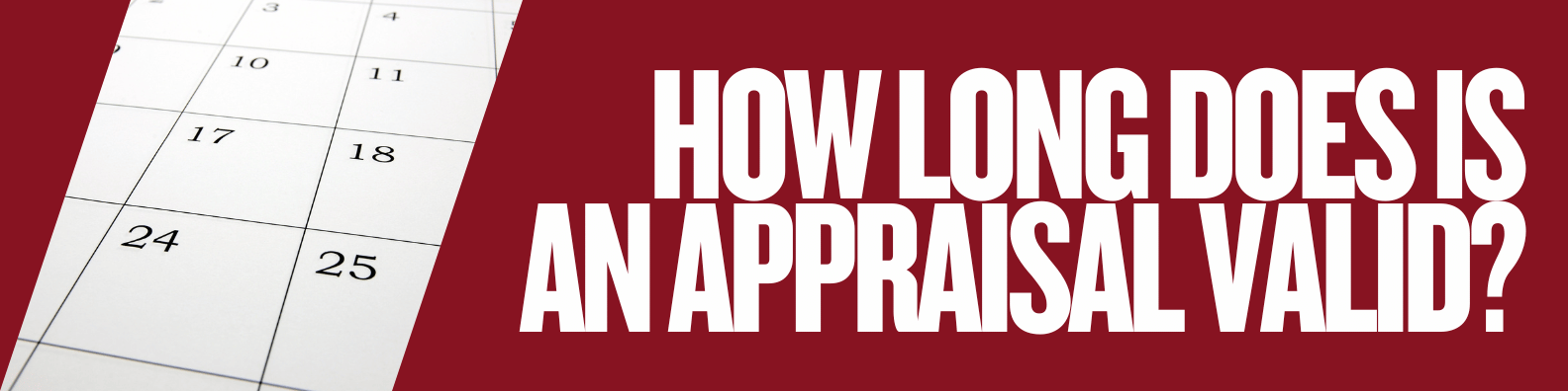 Calendar questioning appraisal validity duration